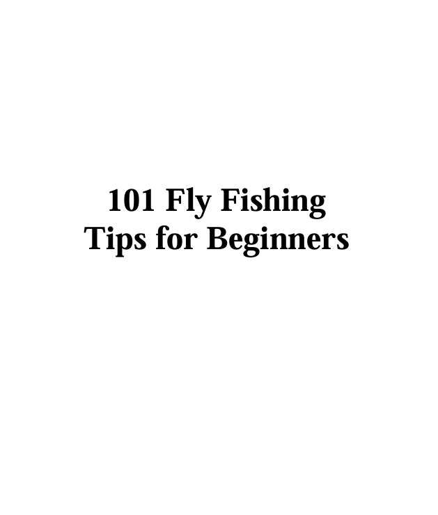 Fly Fishing Basics
